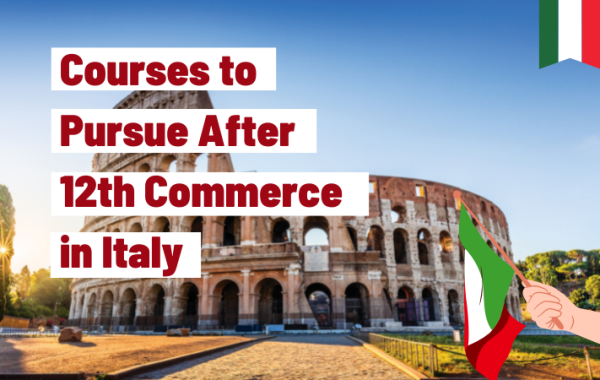 Courses to Pursue After 12th  Commerce in Italy